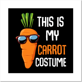 Carrots - This Is My Carrot Costume - Vegetarian Funny Saying Posters and Art